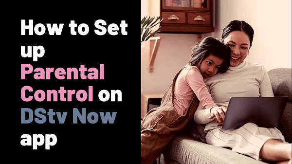 How to set up parental control on DStv Now