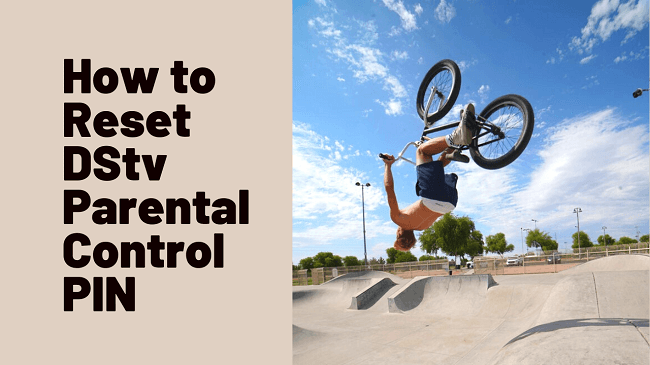 Bicycle backflip. Reset Parental Control on DStv
